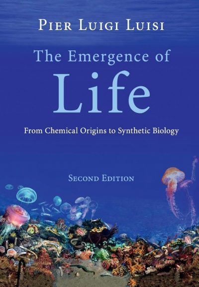 The Emergence of Life: From Chemical Origins to Synthetic Biology (2nd Edition)