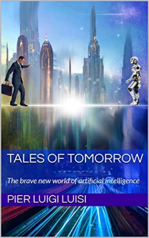 Tales of tomorrow: The brave new world of artificial